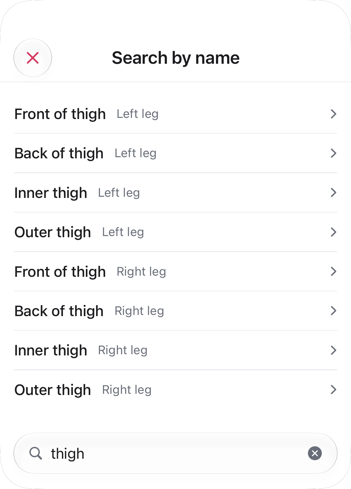 Longnote’s Search by name sheet with “thigh” typed into the search field at the bottom: eight results, Front of thigh, Back of thigh, Inner thigh and Outer thigh for the left leg, then the same four for the right leg, each labelled with its leg.